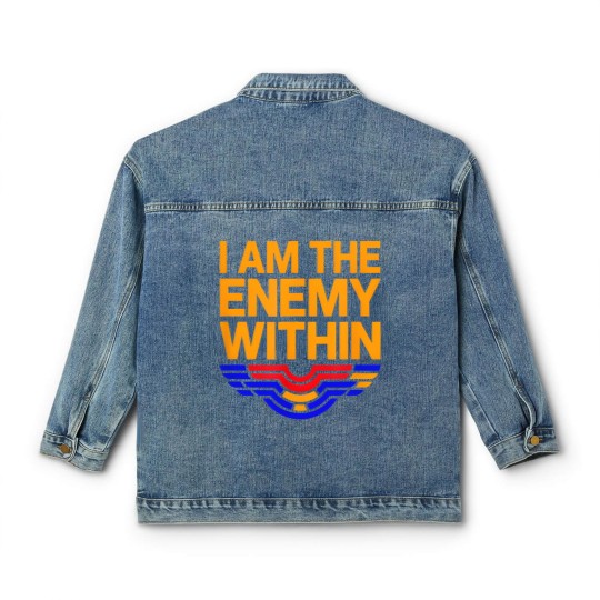 Discover I Am The Enemy Within Classic Women's Denim Jackets Classic Women's Denim Jackets