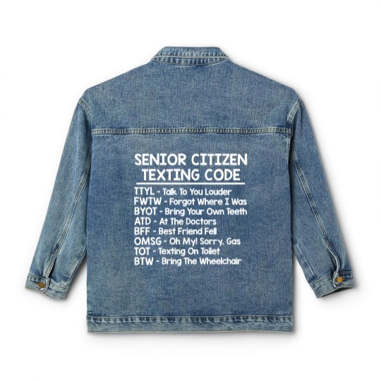 Discover Senior Citizen Texting Codes Classic Women's Denim Jackets