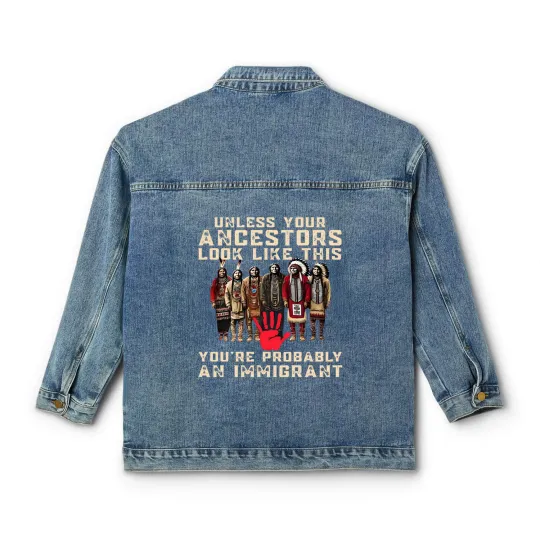 Discover Native American Classic Women's Denim Jackets Indigenous Classic Women's Denim Jackets Unless Your Ancestors Classic Women's Denim Jackets Ancestors Classic Women's Denim Jackets Native American Red Classic Women's Denim Jackets