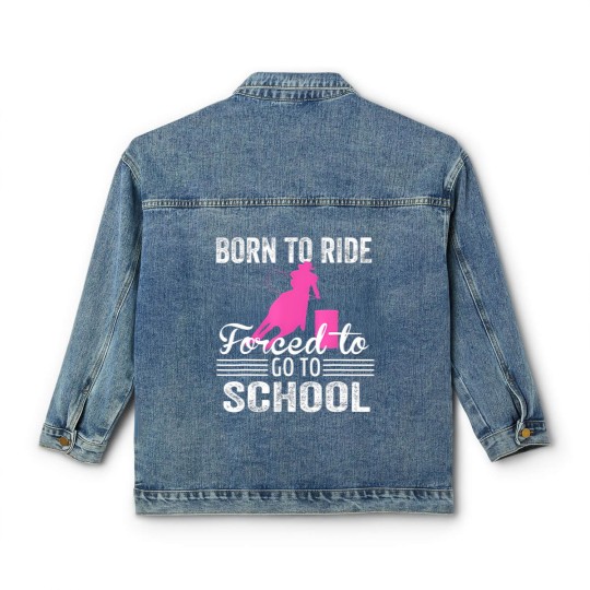 Discover Born Ride Horse Forced To Go To School Funny Barre Classic Women's Denim Jackets