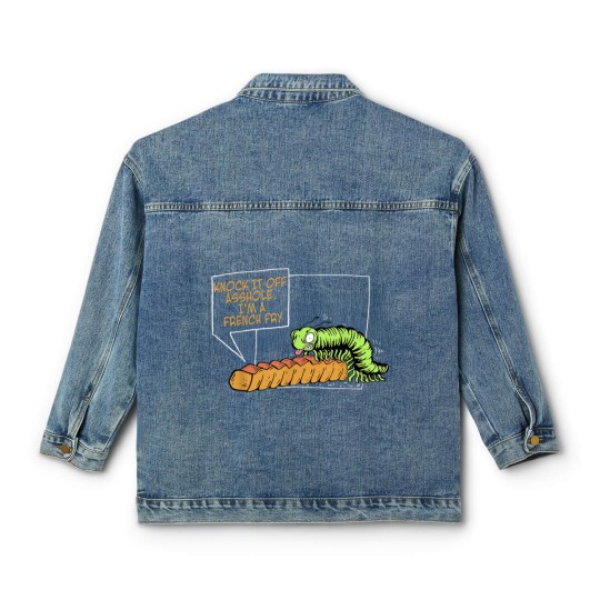 Discover Knock It Off Asshole Im A French Fry Funny Classic Women's Denim Jackets