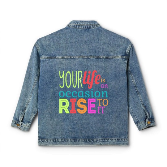 Discover Your life is an occasion, rise to it Classic Women's Denim Jackets