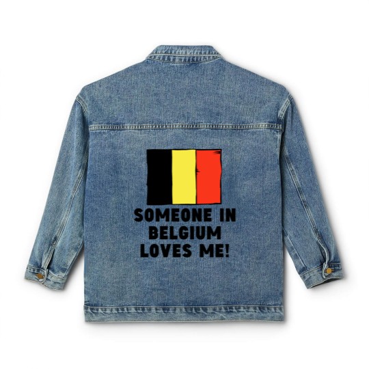 Discover Someone In Belgium Loves Me! Classic Women's Denim Jackets