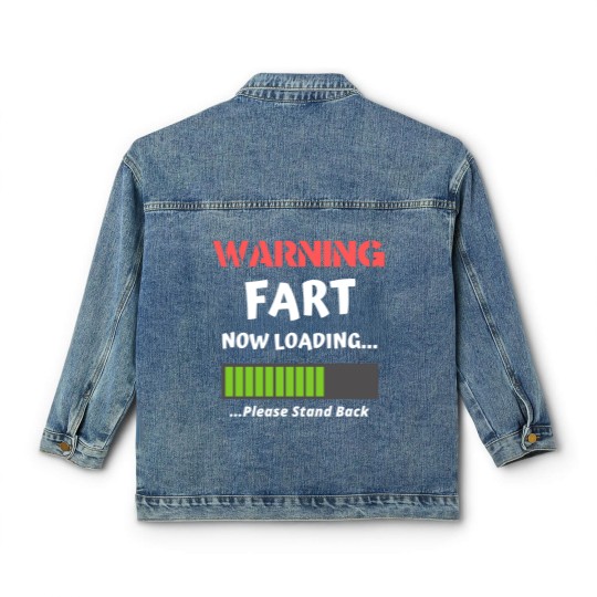 Discover Fart Now Loading Rude Offensive Fart Humor Classic Women's Denim Jackets
