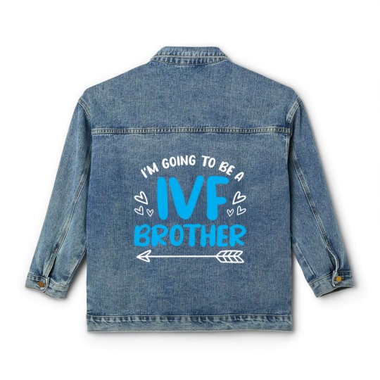 Discover IVF Brother Transfer Day Embabies Embryo Classic Women's Denim Jackets