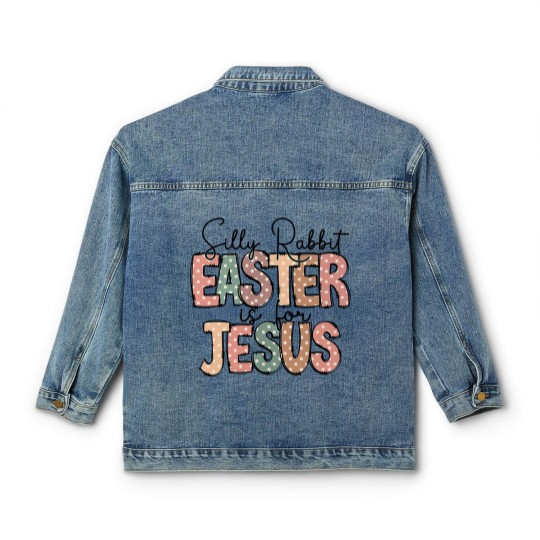 Discover Kids Easter Classic Women's Denim Jackets, Silly Rabbit, Easter is for Jesus Classic Women's Denim Jackets