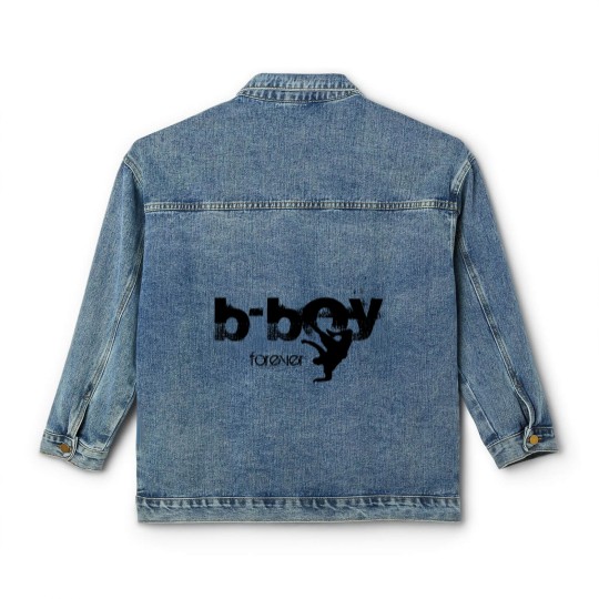 Discover b-boy forever Classic Women's Denim Jackets