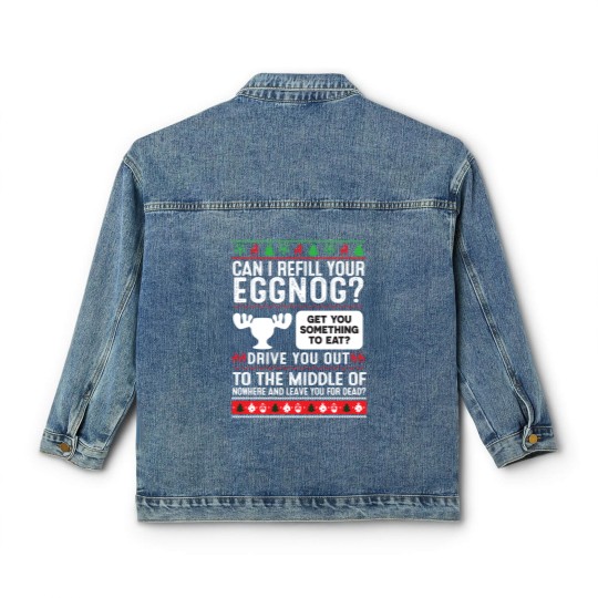 Discover Can I Refill Your Eggnog Family Christmas-Vacation Classic Women's Denim Jackets