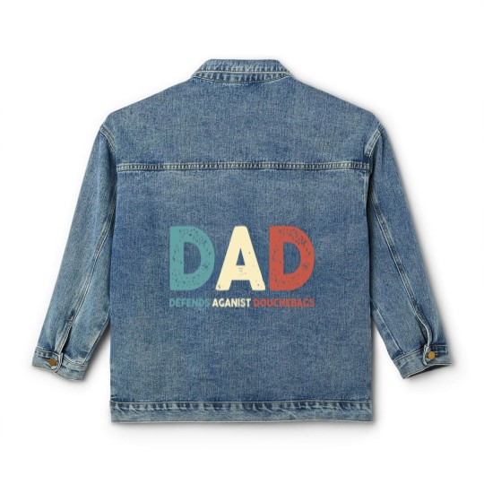 Discover Dad Defends Aganist Douchebags Classic Women's Denim Jackets
