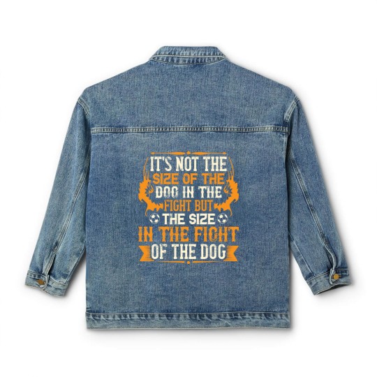 Discover It's not the size of the dog in the fight but the Classic Women's Denim Jackets
