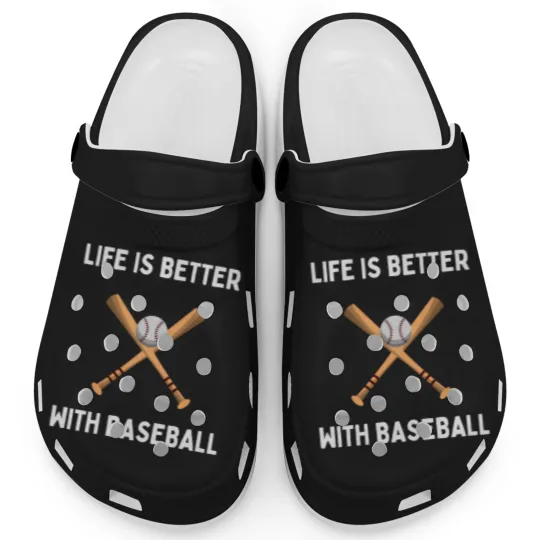 Discover Life Is Better With Baseball Clogs
