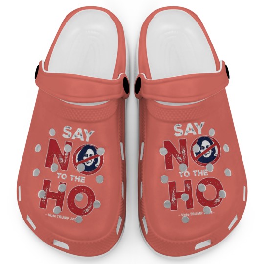 Discover Anti Kamala Clogs, Say No To The Ho Clogs, Vote Trump 2024