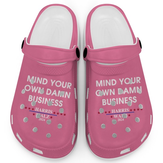 Discover Harris Walz Mind Your Own Damn Business Clogs