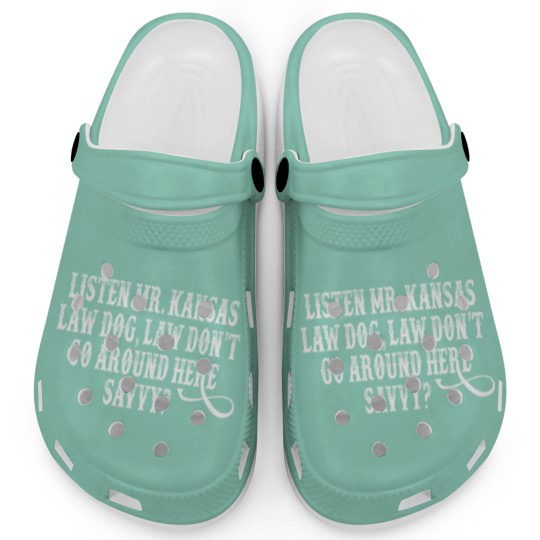 Discover Tombstone Quote - Listen Mr. Kansas Law Dog Clogs