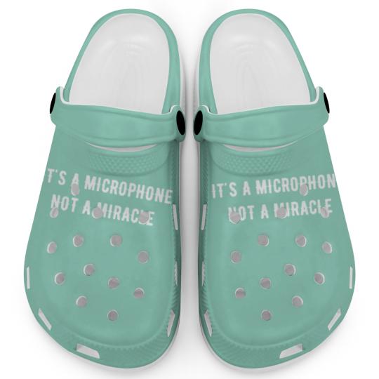 Discover It s a microphone not a miracle Clogs Clogs