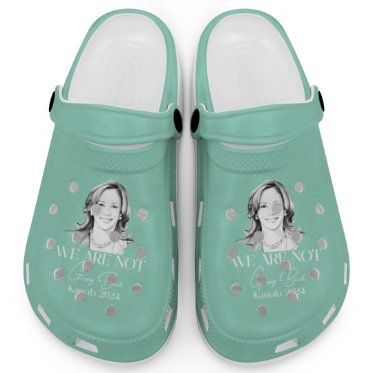 Discover We Are Not Going Back Clogs, Kamala Harris For President Clogs