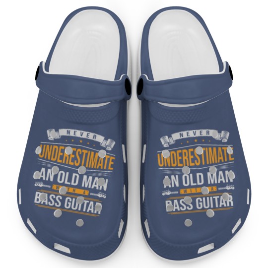 Discover Never Underestimate An Old Man With A Bass Guitar Clogs