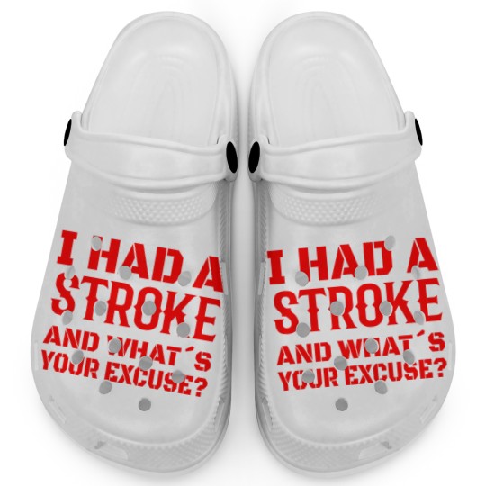 Discover STROKE SURVIVOR STROKE RECOVERY I had a stroke Clogs