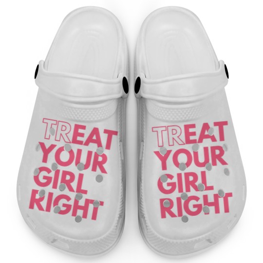 Discover Treat Your Girl Right Oral Eating Eat Funny Clogs