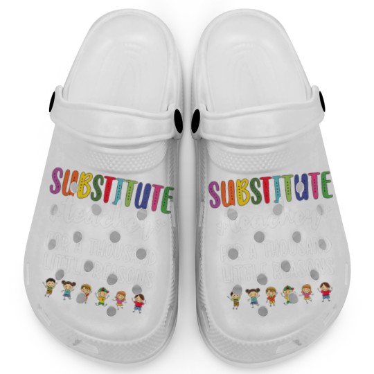 Discover Substitute Teacher Appreciation School Sub Teacher Clogs