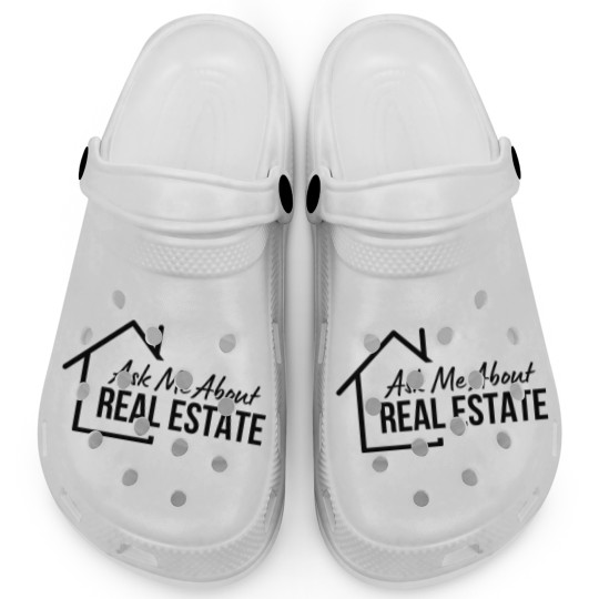 Discover realtor ask me about real estate sweat Clogs