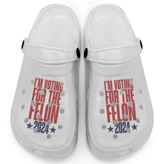 Discover I'm Vo.ting For The Felon 2024 Clogs, Trump for President Clogs, Vote for Trump Clogs