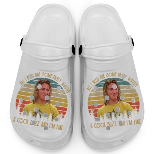 Discover Vintage All I Need Are Some Tasty Waves A Cool Buzz and I'm Fine 1 Clogs