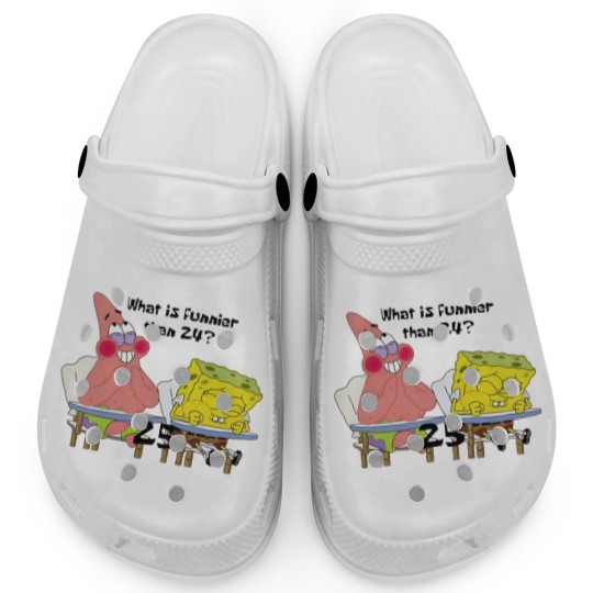 Discover What is Funnier than 24 25 Clogs