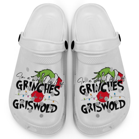 Discover In A World Full Of GrinchesS Be A Griswold Clogs, Merry Christmas Clogs