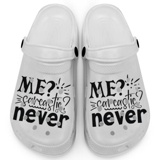 Discover Me Sarcastic Never Clogs