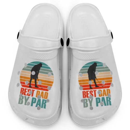 Discover Best Dad By Par For Golf Daddy Loves Golfing Desig Clogs
