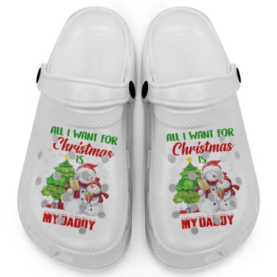 Discover All I Want For Christmas Is My Daddy Snowman Chris Clogs