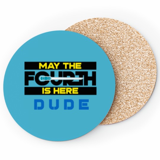 Discover May the Fourth Is Here Dude Coasters