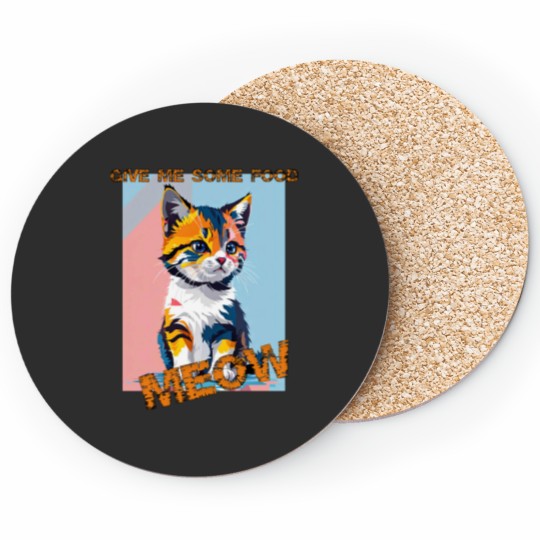 Discover Abstract Cute cat- give me some food Coasters