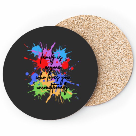 Discover family is anyone who loves you unconditionally Coasters