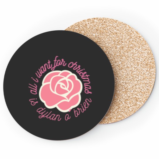 Discover all i want for christmas is dylan o brien Coasters
