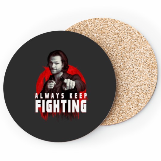 Discover ALWAYS KEEP FIGHTING jared padalecki Coasters