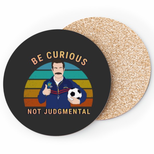Discover Be curious not judgemental quote art with Coasters