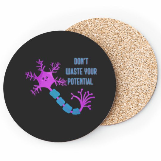 Discover Don_t waste your potential,  neuron motivation Coasters