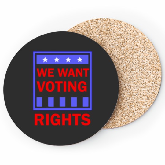 Discover We Want Rights Coasters