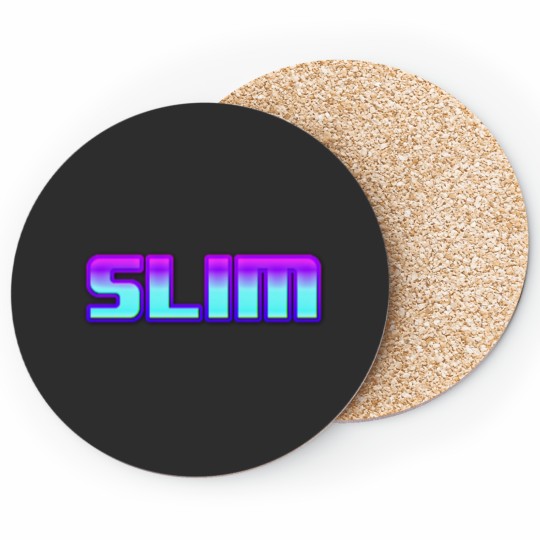 Discover The name Slim or nickname Slim Coasters
