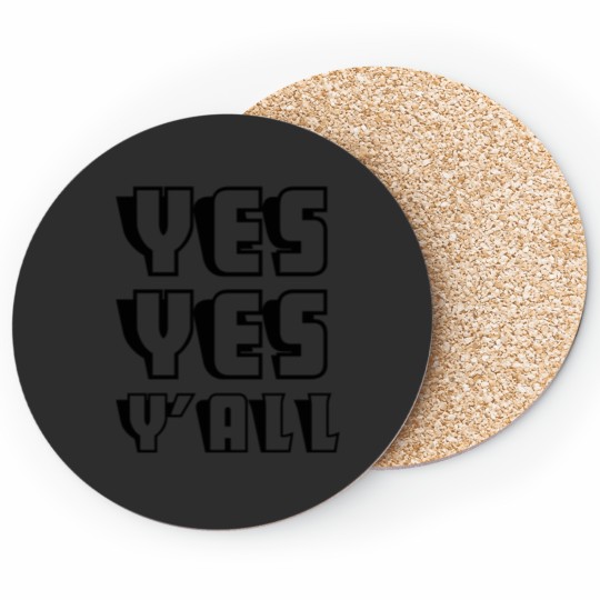 Discover YesYes Y’all Coasters