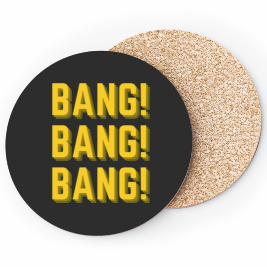 Discover Bang! Coasters