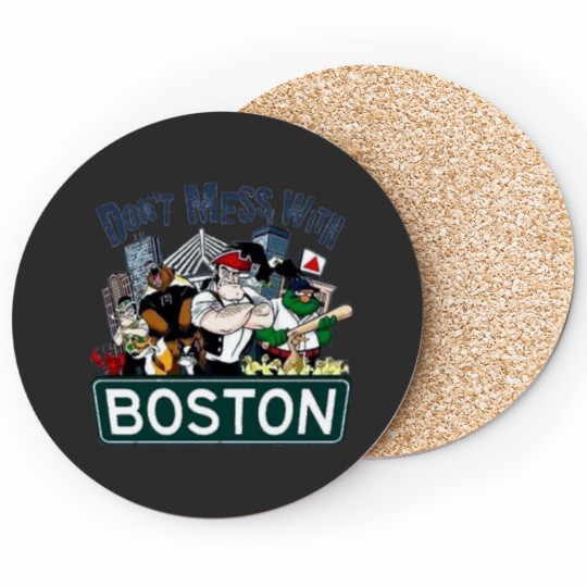 Discover Don’t Mess With Boston Sports Coasters