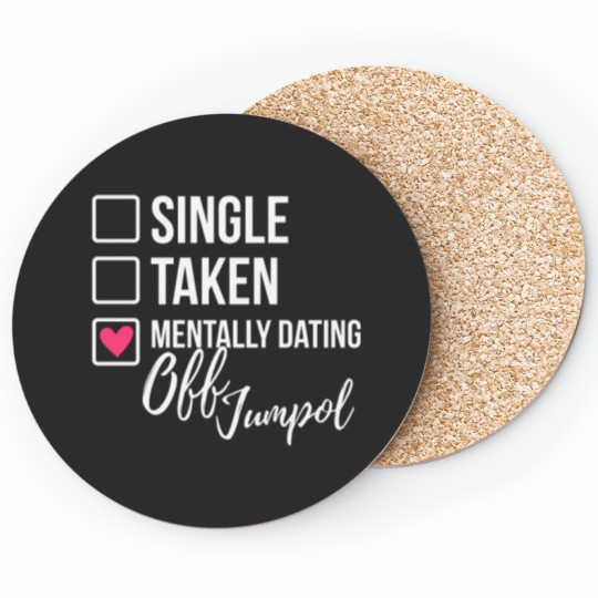 Discover Single Taken Mentally Dating Off Jumpol 2 Coasters