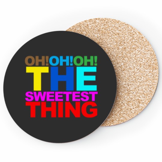 Discover The sweetest thing Coasters