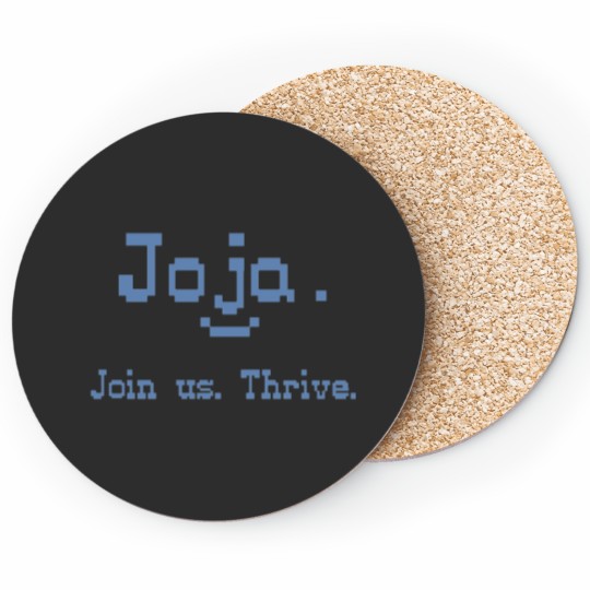 Discover Joja Join Us. Thrive.   Classic Coasters
