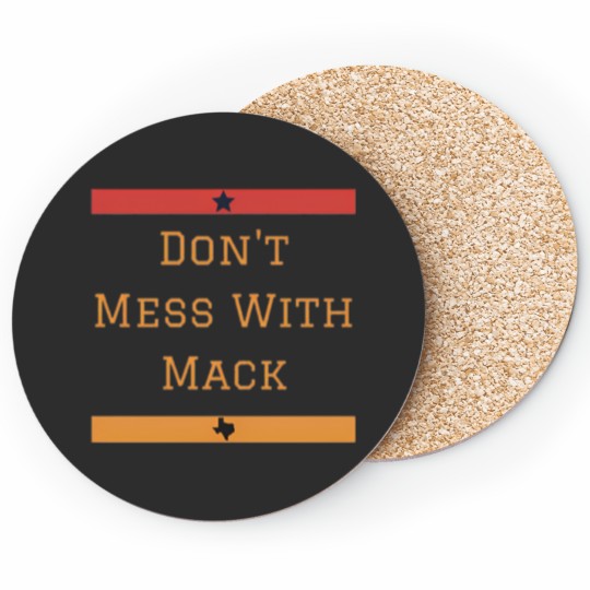 Discover Don't Mess With Mack, Mattress Mack Coasters
