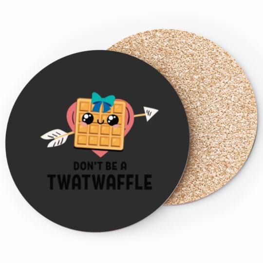 Discover don't be a twatwaffle waffle eaters (2) Coasters