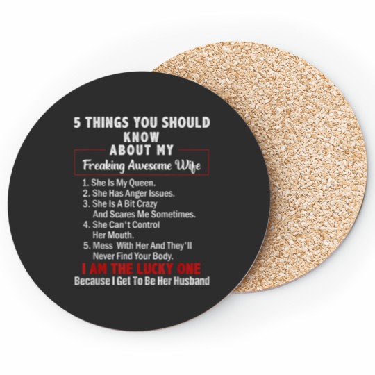 Discover 5 Things You Should Know About My Freaking Awesome Wife Coasters